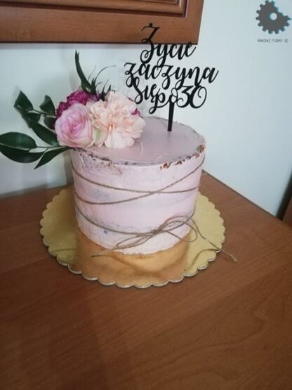 Topper na tort - Miniowe Formy - Życie Zaczyna Się Po 30 - 15 x 24 cm